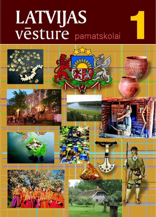 Latvijas vēsture pamatskolai. 1. daļa. Mācību grāmata