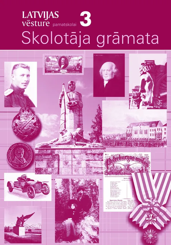 Latvijas vēsture pamatskolai. 3. daļa. Skolotāja grāmata