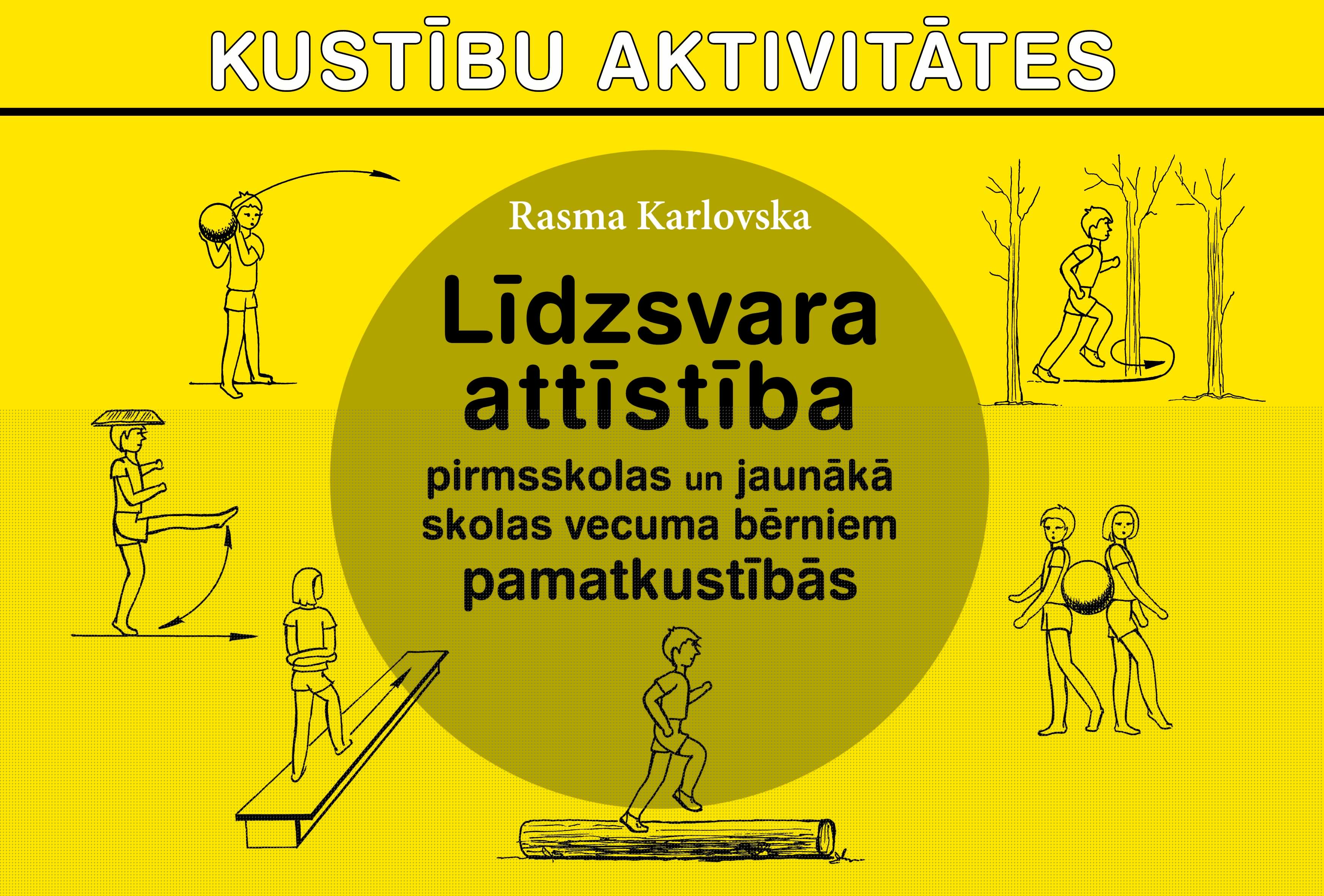 Līdzsvara attīstība pirmsskolas un jaunākā skolas vecuma bērniem pamatkustībās