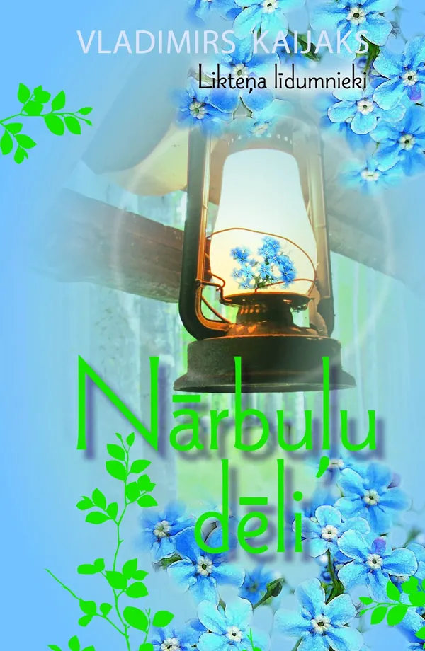 Likteņa līdumnieki, 3. Nārbuļu dēli