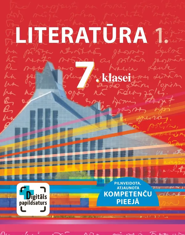 Literatūra 7. klasei, 1. Mācību grāmata. Kompetenču pieeja + papildsaturs