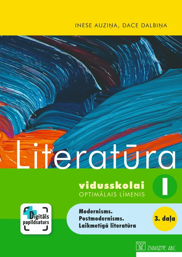 Literatūra vidusskolai I. Optimālais līmenis. 3. daļa. Mācību grāmata. Kompetenču pieeja + papildsaturs