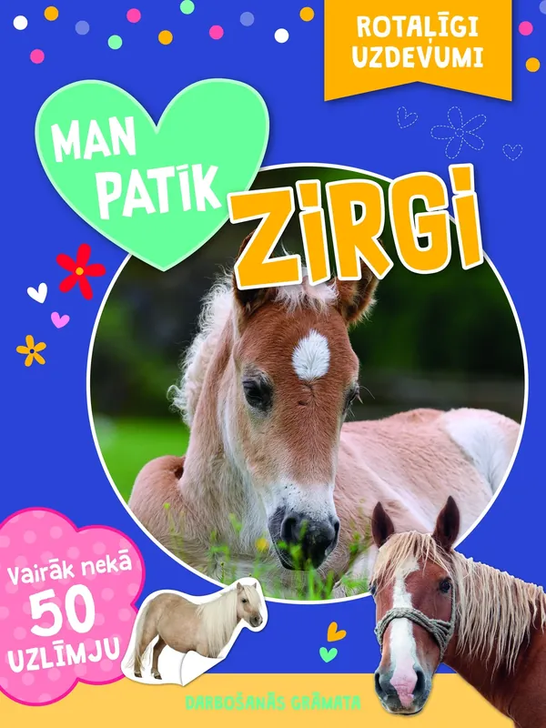 Man patīk zirgi. Rotaļīgi uzdevumi