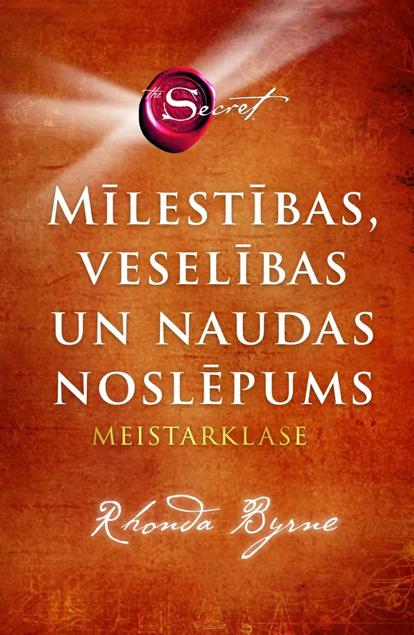Mīlestības, veselības un naudas noslēpums. Meistarklase