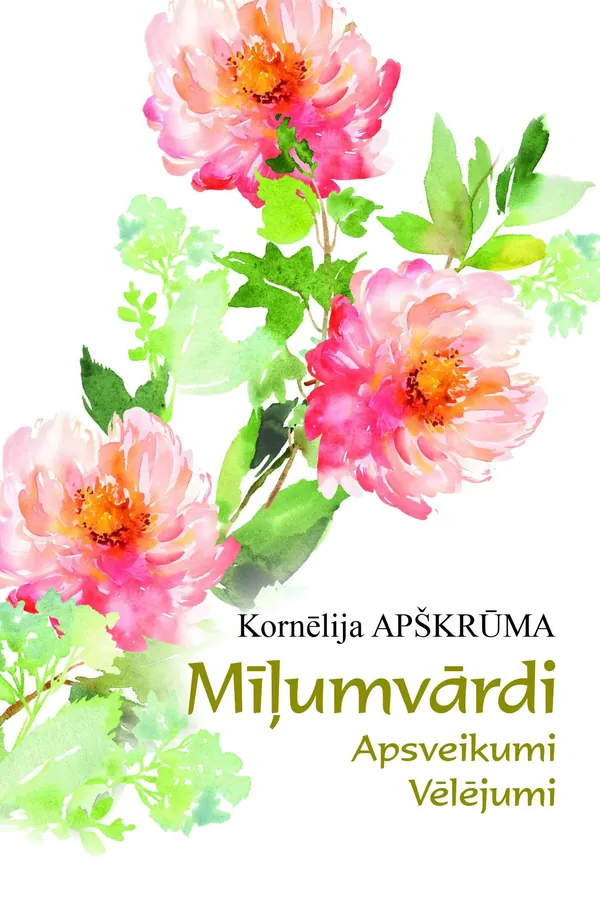 Mīļumvārdi. Apsveikumi, vēlējumi