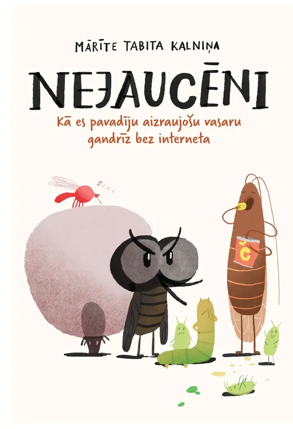 Nejaucēni. Kā es pavadīju aizraujošu vasaru gandrīz bez interneta