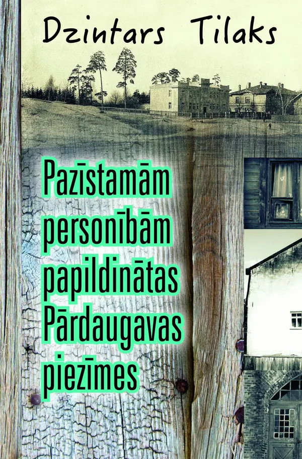 Pazīstamām personībām papildinātas Pārdaugavas piezīmes