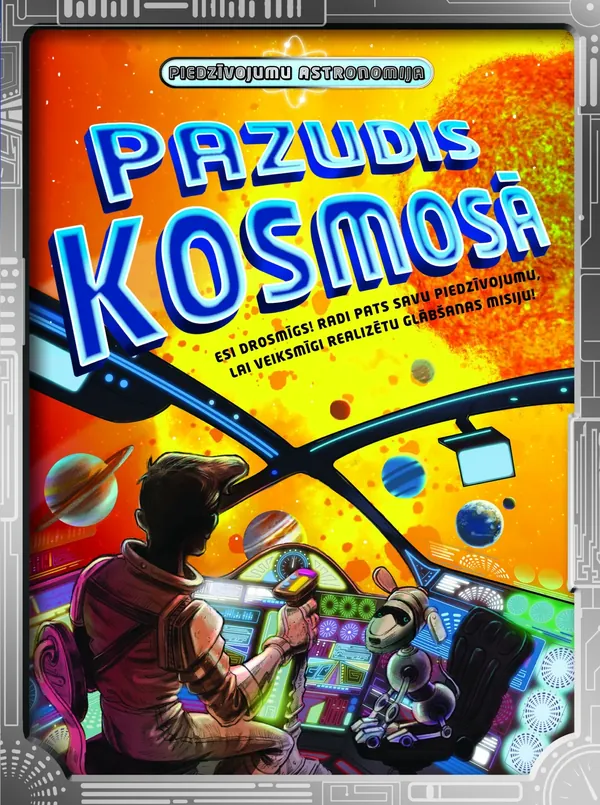 Pazudis kosmosā. Piedzīvojumu astronomija