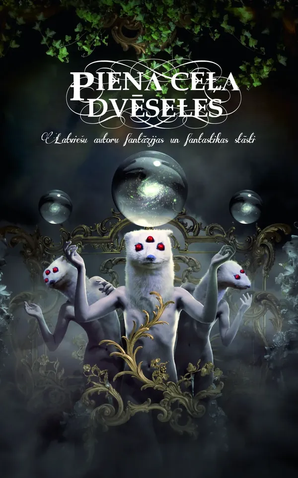 Piena ceļa dvēseles. Latviešu autoru fantāzijas un fantastikas stāsti