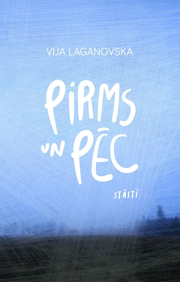 Pirms un pēc. Stāsti