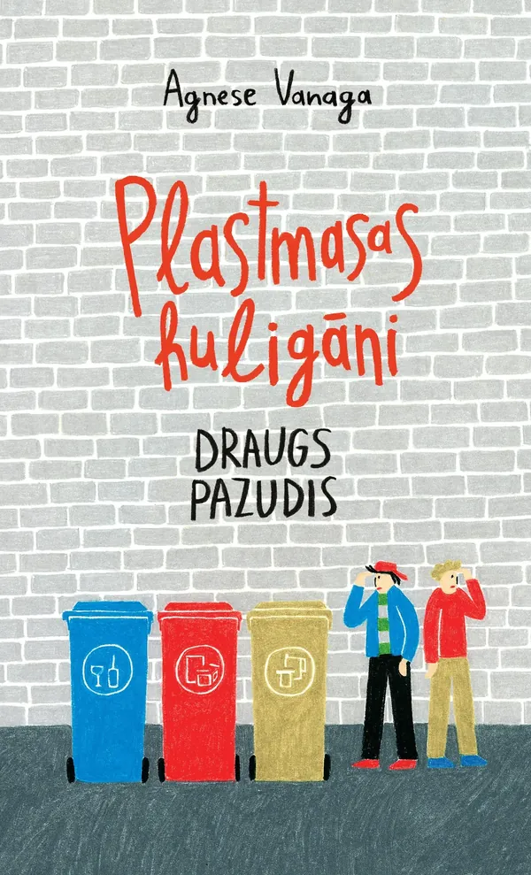 Plastmasas huligāni. Draugs pazudis