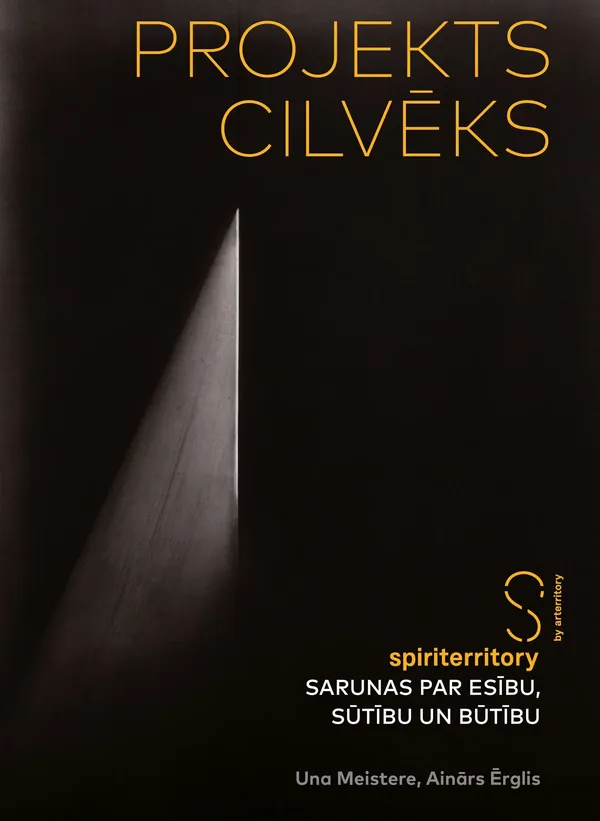 Projekts cilvēks. Spiriterritory sarunas par esību, sūtību un būtību