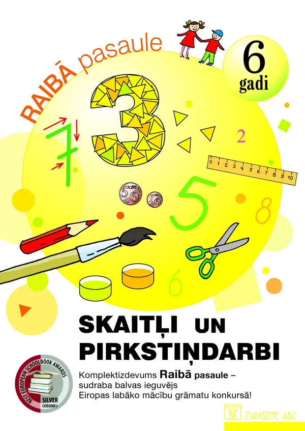 Raibā pasaule. 6 gadi. Skaitļi un pirkstiņdarbi