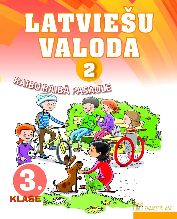 Latviešu valoda. 3. klase. 2. daļa. Mācību grāmata. Kompetenču pieeja. Raibu raibā pasaule