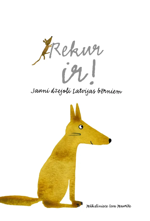 Rekur ir! Jauni dzejoļi Latvijas bērniem