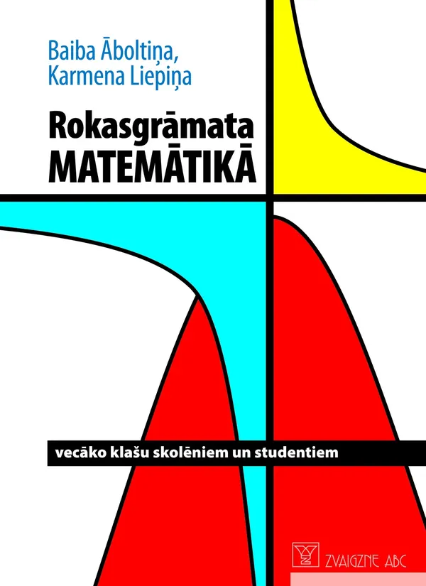 Rokasgrāmata matemātikā vecāko klašu skolēniem un studentiem