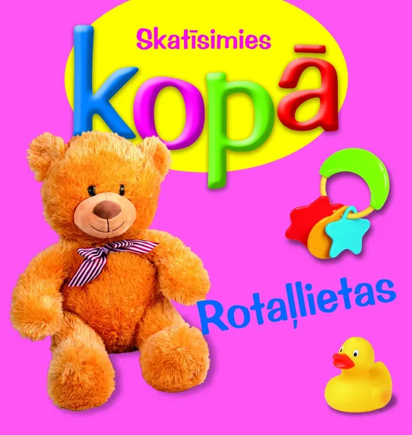 Rotaļlietas. Skatīsimies kopā