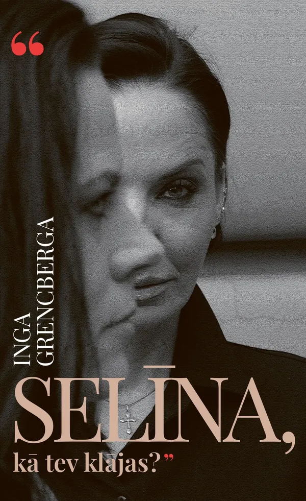 Selīna, kā tev klājas?