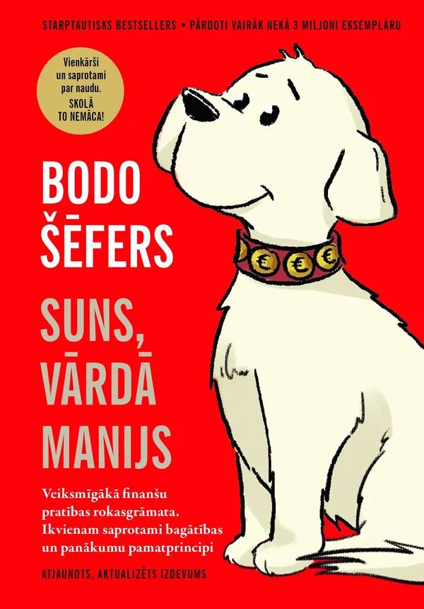 Suns, vārdā Manijs. Veiksmīgākā finanšu pratības rokasgrāmata. Ikvienam saprotami bagātības un panākumu pamatprincipi