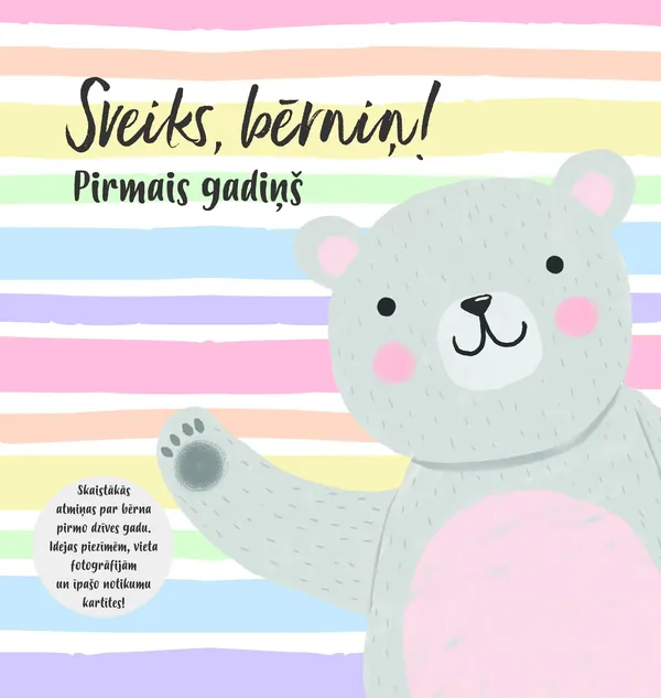 Sveiks, bērniņ! Pirmais gadiņš