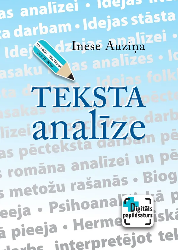 Teksta analīze. Materiāli skolotājam un skolēnam. Kompetenču pieeja + papildsaturs