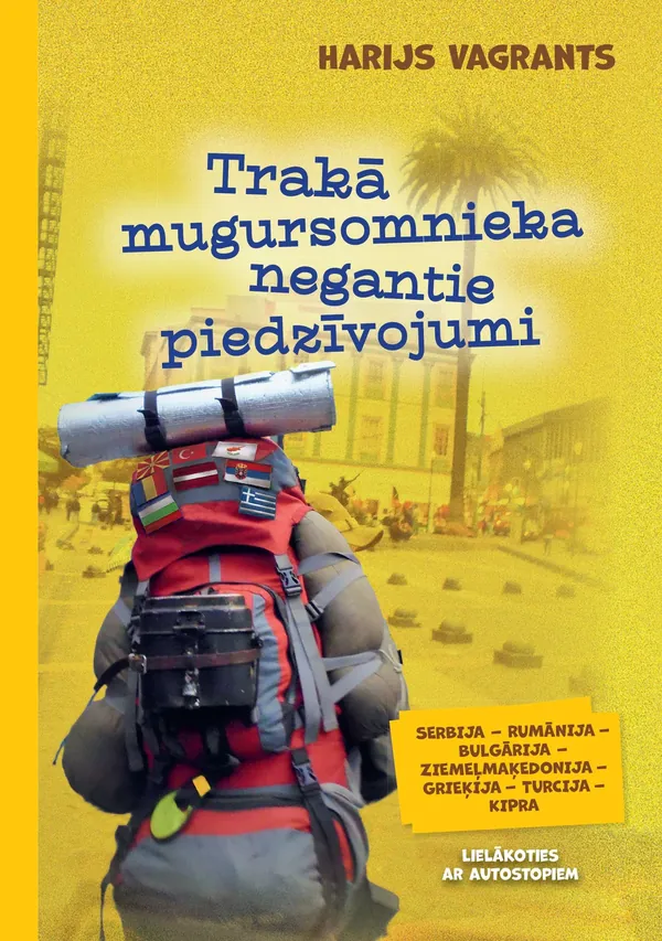 Trakā mugursomnieka negantie piedzīvojumi