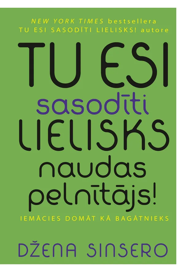 Tu esi sasodīti lielisks naudas pelnītājs