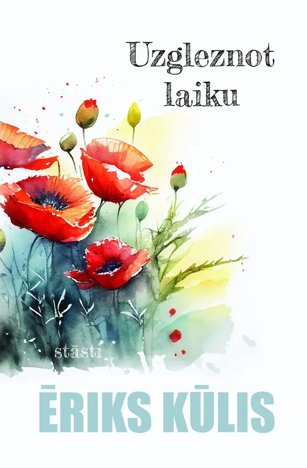Uzgleznot laiku. Stāsti