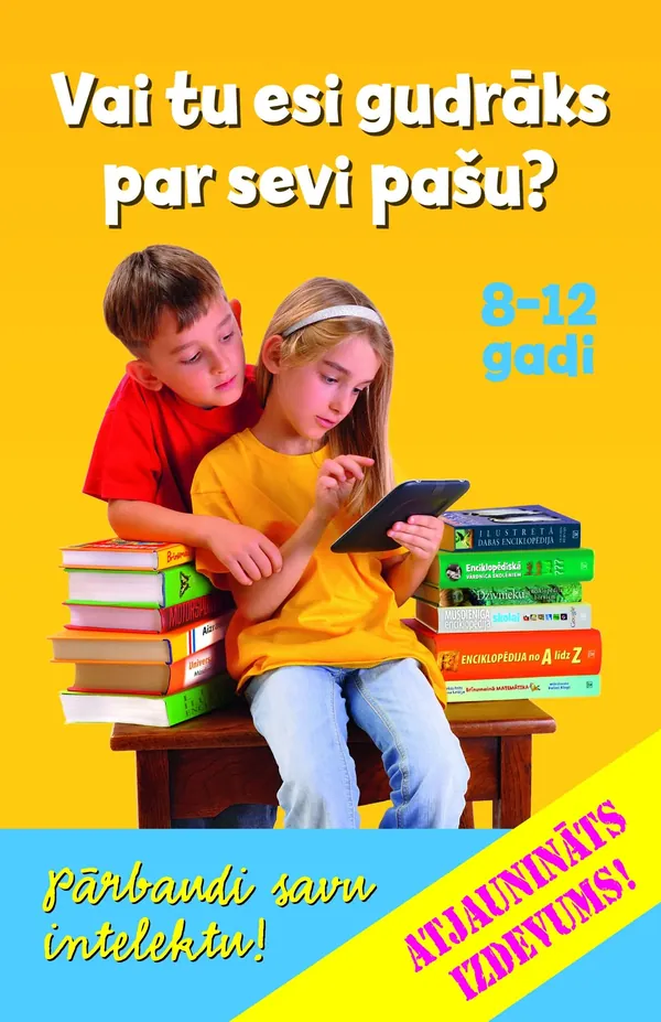 Vai tu esi gudrāks par sevi pašu? 8-12 gadi