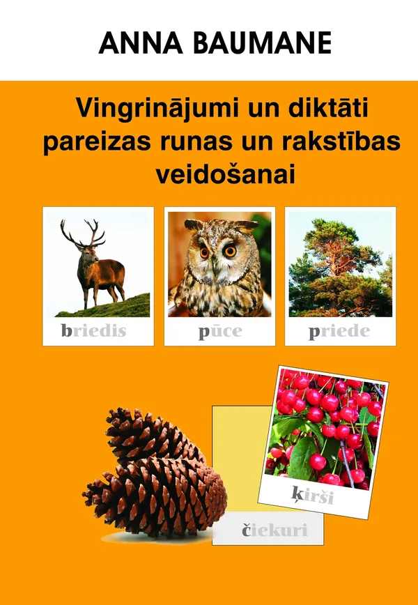 Vingrinājumi un diktāti pareizas runas un rakstības veidošanai