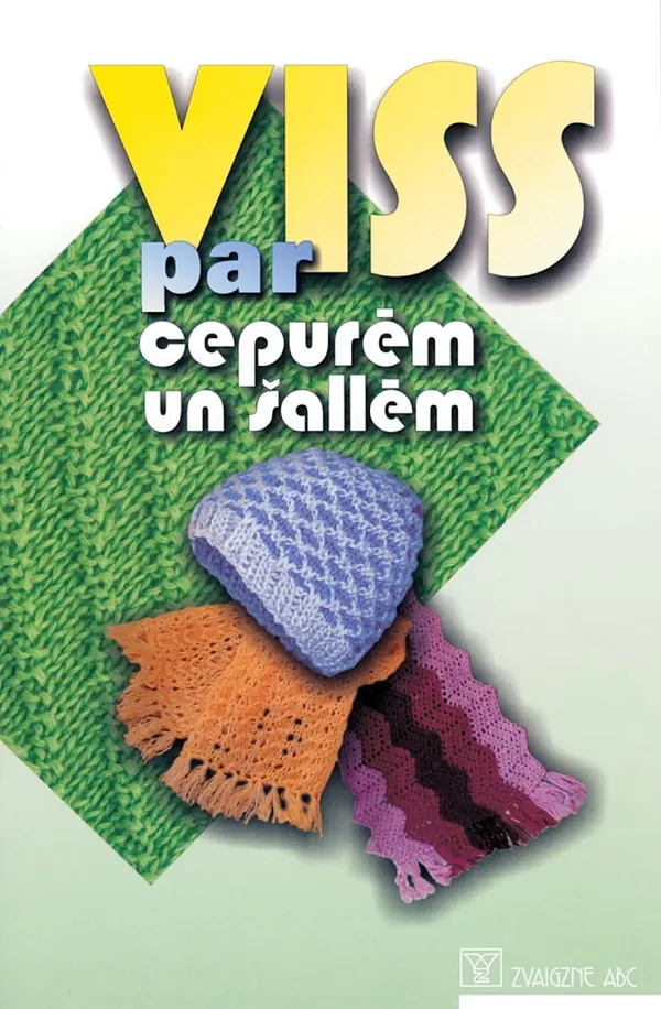 Viss par cepurēm un šallēm