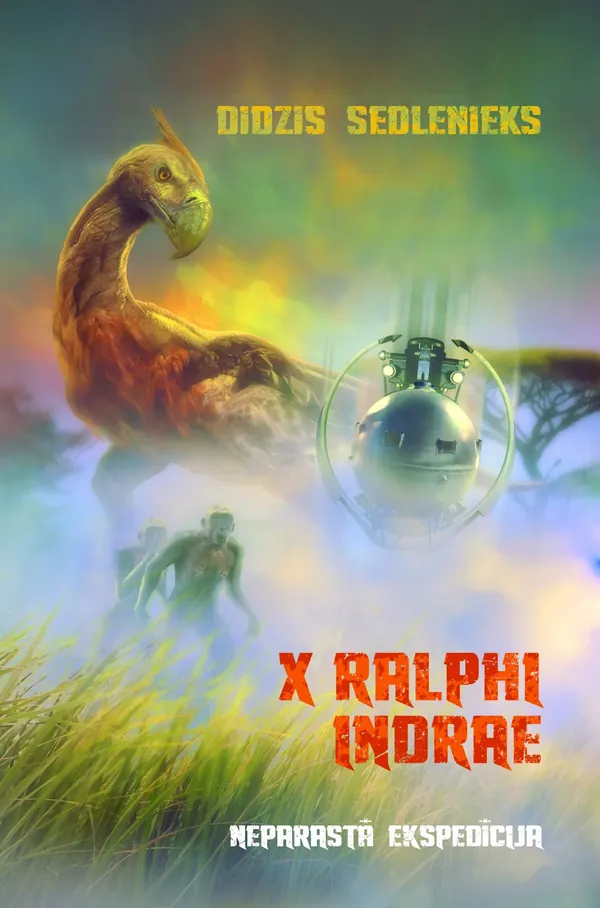 X RALPHI INDRAE. Neparastā ekspedīcija